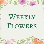 Weekly Flowers